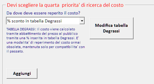 Prima priorità o Alla voce Da dove deve essere reperito il costo?