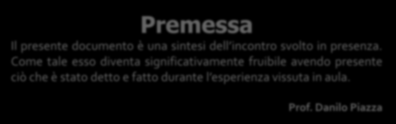 Premessa Il presente documento è una sintesi dell incontro svolto in presenza.