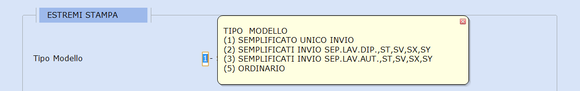 Se in "AN - Anagrafica Sostituto" entrambi i campi Modello Semplificato e Modello Ordinario = Si ed il campo <Semplificato in 2 Invii" = Si, al campo <Tipo Modello> vengono richieste le seguenti