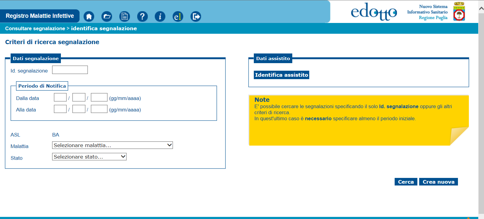 Malattie Infettive È possibile consultare o creare nuove segnalazioni. Cliccando sul tasto Cerca vengono visualizzate le segnalazioni già presenti.