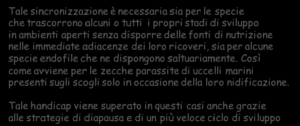 per il mantenimento del bilancio idrico è la sincronizzazione tra i loro periodi di attività e quelli degli ospiti.