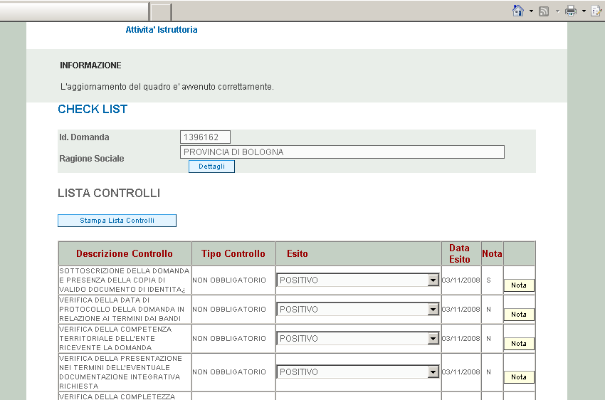 5.2.2 Aggiornamento e stampa della check list Una volta dato l esito a tutti i controlli in elenco, cliccare Aggiorna in fondo alla pagina.