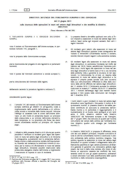 I principali contenuti della Direttiva Partecipazione Pubblica Responsabilità Ambientale Rapporto sui Grandi Rischi (MHR) Autorità licenziataria e Autorità di vigilanza Cooperazione Internazionale