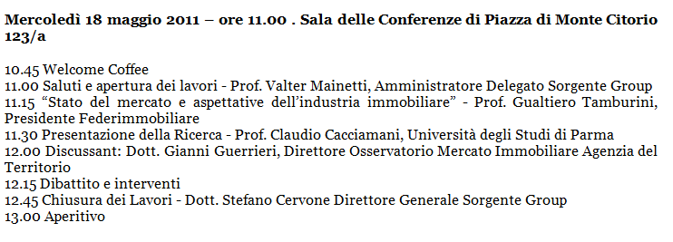 Inizia con la rilevazione sul primo trimestre 2011 l iniziativa portata avanti dal Dipartimento di Economia dell'università degli Studi di Parma e da Sorgente Group SpA, in collaborazione con