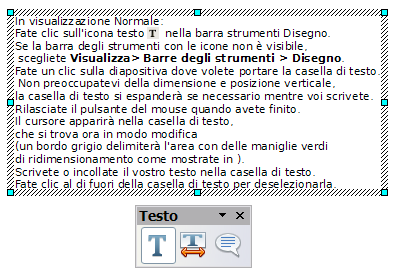 Figura 14: Casella di testo selezionata, mostra le maniglie verdi di ridimensionamento e la barra degli strumenti testo Potete muovere, ridimensionare e cancellare le caselle di testo.