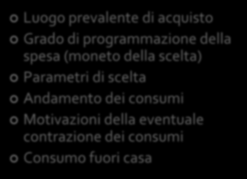 FOCUS SULLA DOMANDA COMPORTAMENTO DI ACQUISTO E D CONSUMO Luogo