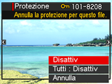 Protezione di un file contro la cancellazione (Protezione) Procedimento [p] (PLAY) * [MENU] * Scheda Riproduz * Protezione Attiv Tutti : Attiv Protegge file specifici.