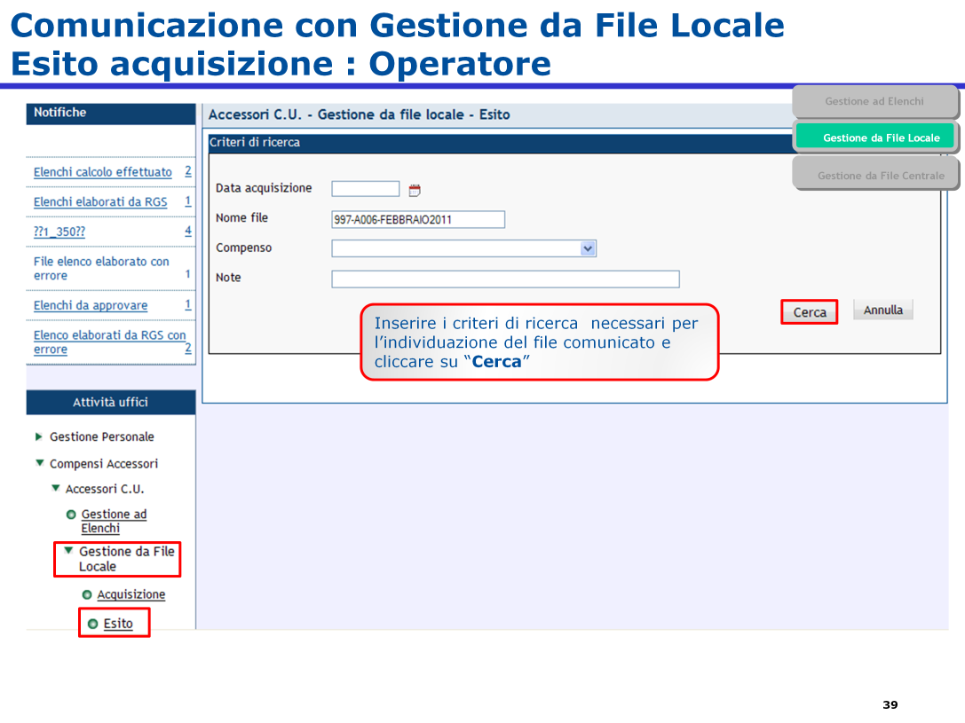 Da Gestione da file locale si clicca su Esito per verificare il corretto caricamento del file.