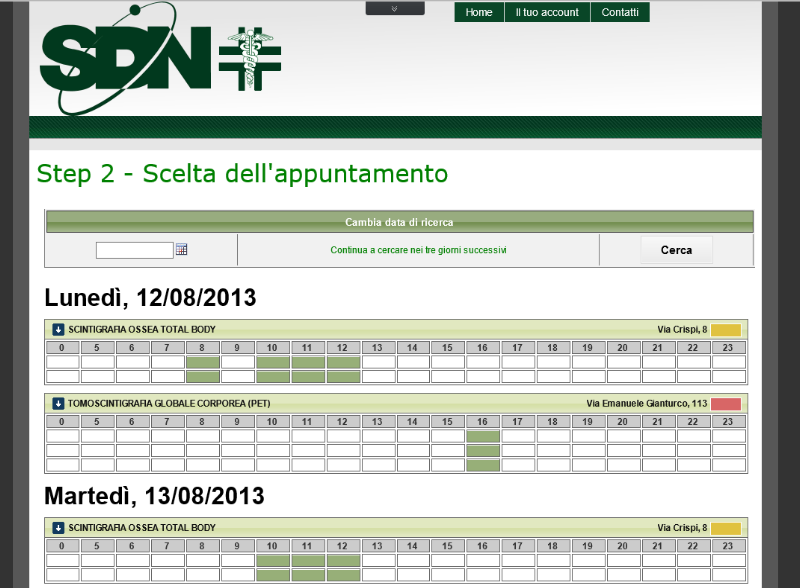 Step 2 di prenotazione Il secondo step è dedicato alla ricerca delle disponibilità relative alla prestazioni che il paziente intende eseguire.