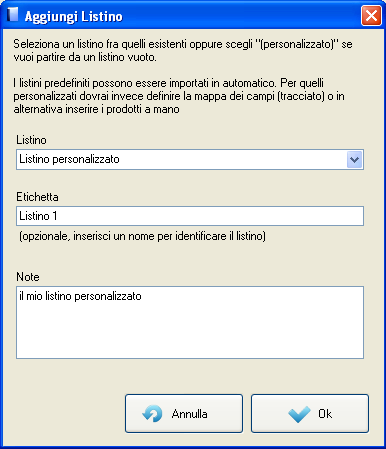 Cliccare il pulsante Aggiungi Listino, qui ndi s elezionare Listino