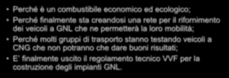 Perché crediamo che il GNL finalmente partirà anche in Italia?