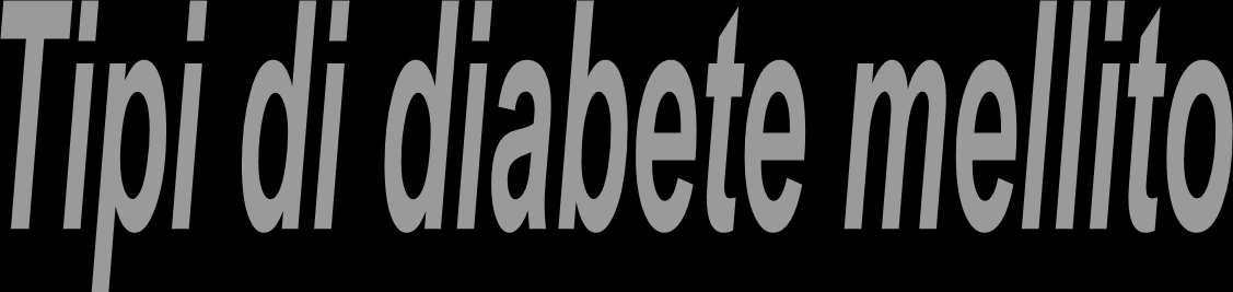 il diabete di tipo 1 che colpisce una popolazione giovane, che necessita di insulina in quanto il pancreas non ne produce; il diabete di tipo 2 che colpisce una popolazione