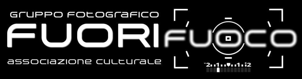 Associazione Culturale Gruppo Fotografico Fuori Fuoco Via B.