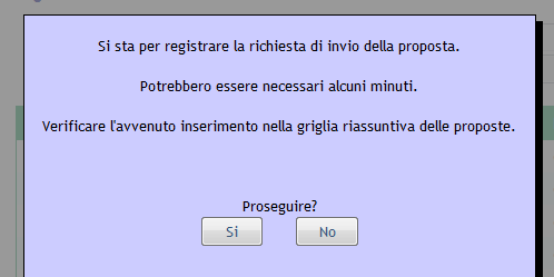 Visualizza Elimina Successivamente, cliccando sul tasto Registra, apparirà una finestra di conferma della registrazione della proposta.