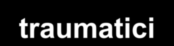 Esposizione ad eventi traumatici Multipli traumi interpersonali Ripetuti episodi di un trauma interpersonale Aumento del rischio psicopatologico Un singolo