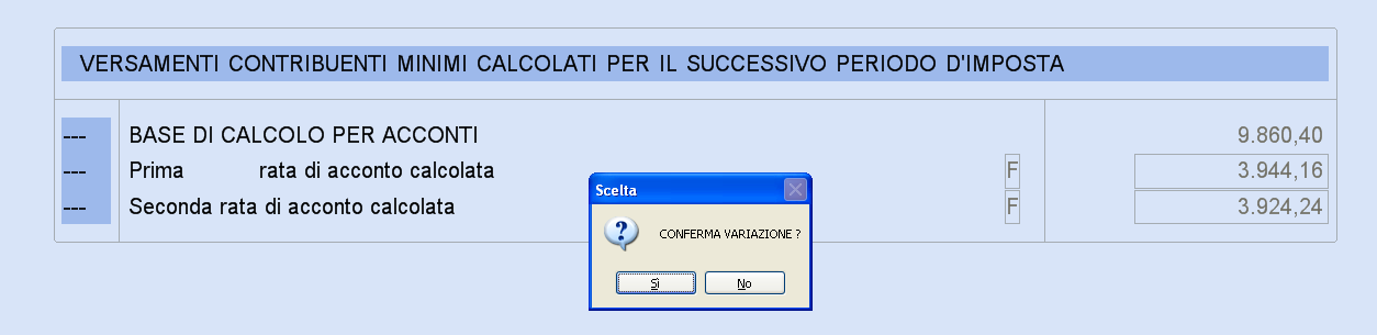 Situazione dopo il ricalcolo - Contribuenti Minimi: 4) È possibile copiare l importo calcolato nella dichiarazione Unico 2008, rispondendo Sì alla domanda posta in uscita dal Ricalcolo II acconto: