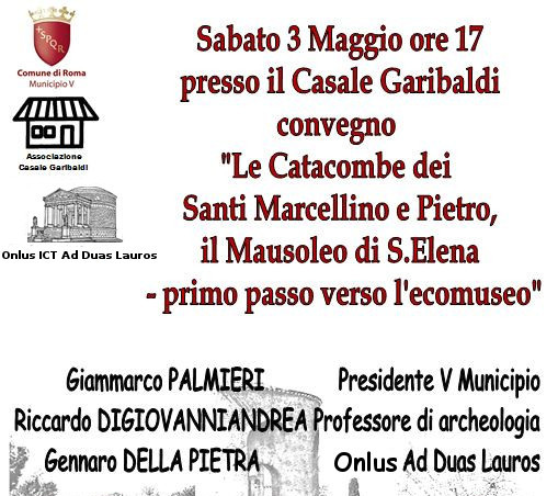 Roma Sabato 3 maggio - l Associazione Culturale Casale Garibaldi, ha tenuto un convegno sulle prospettive dell Ecomuseo nel Municipio Roma 5 e sul momento storico che vede il territorio, interessato