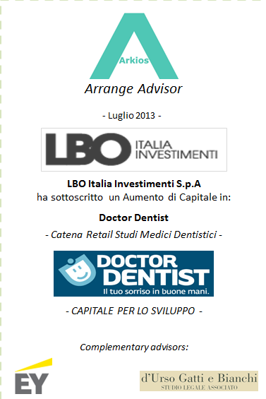 2. Track Record Doctor Dentist catena di Centri Clinici Dentali Ha ottenuto un Aumento di Capitale per lo Sviluppo dal Fondo LBO Italia Investimenti Arkios Advisor di Doctor Dentist Eurasia leader