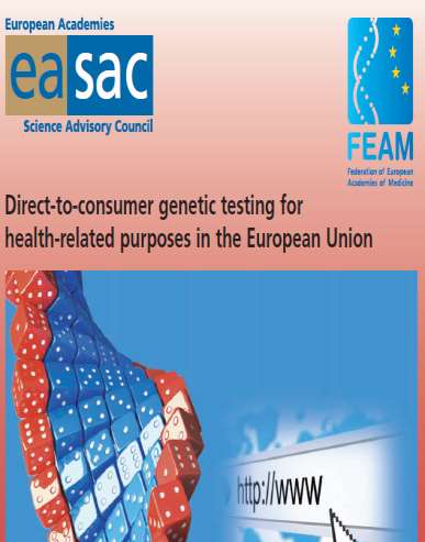Direct-to-Consumer Genetic Testing for Health-Related Purposes in the EU: the view from the Academies of Science and Medicine Member academies of EASAC-FEAM Working