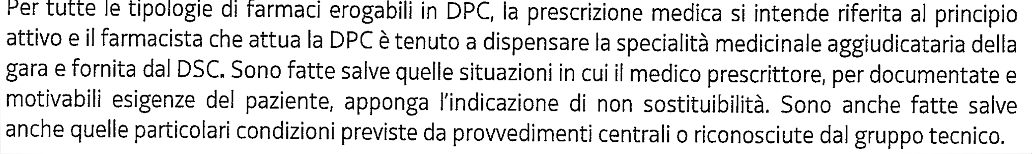 Tutti gli altri farmaci inseriti nell elenco PHT sono invece erogati tramite DPC (distribuzione per conto) ovvero acquisto centralizzato