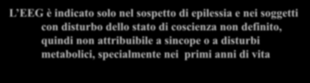 Dipartimento: DEA-ARCO 47 Quando va richiesta una valutazione neurologica ed eventualmente l EEG nei pazienti con sincope?