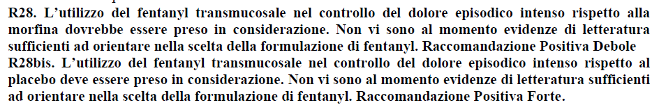 preferiti preparazioni a base di fentanyl che hanno una rapidità d azione maggiore rispetto ai SAO 1