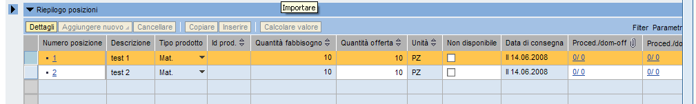 successiva) Indica il tipo di posizione: 1 Materiale 2 Prestazione di servizio Il formato file.