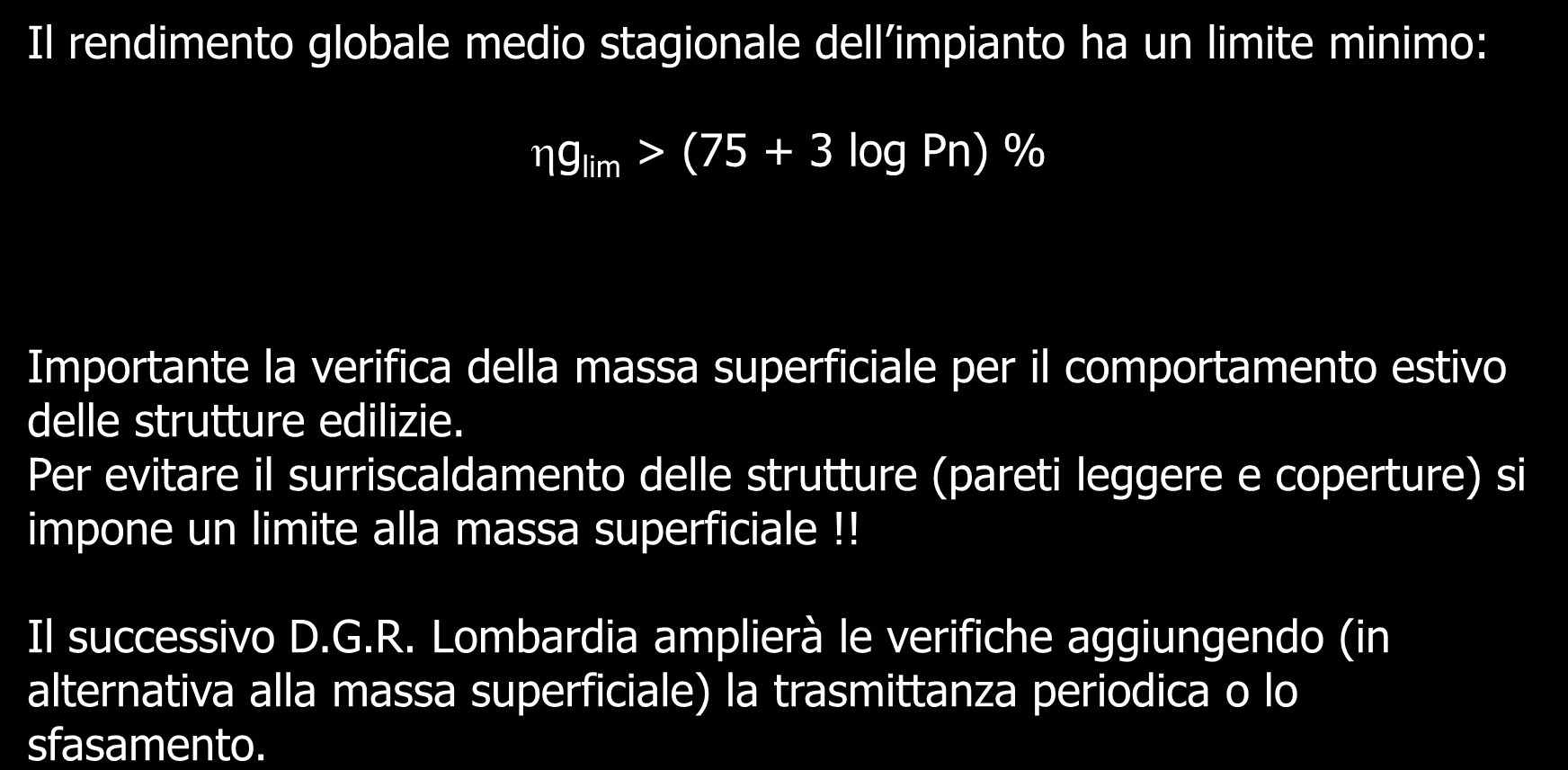 D.Lgs. 192/2005-311/2006 Attuazione della direttiva 2002/91/CE relativa al rendimento energetico nell edilizia.