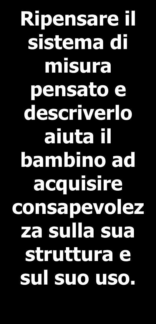 Ripensare il sistema di misura pensato e descriverlo