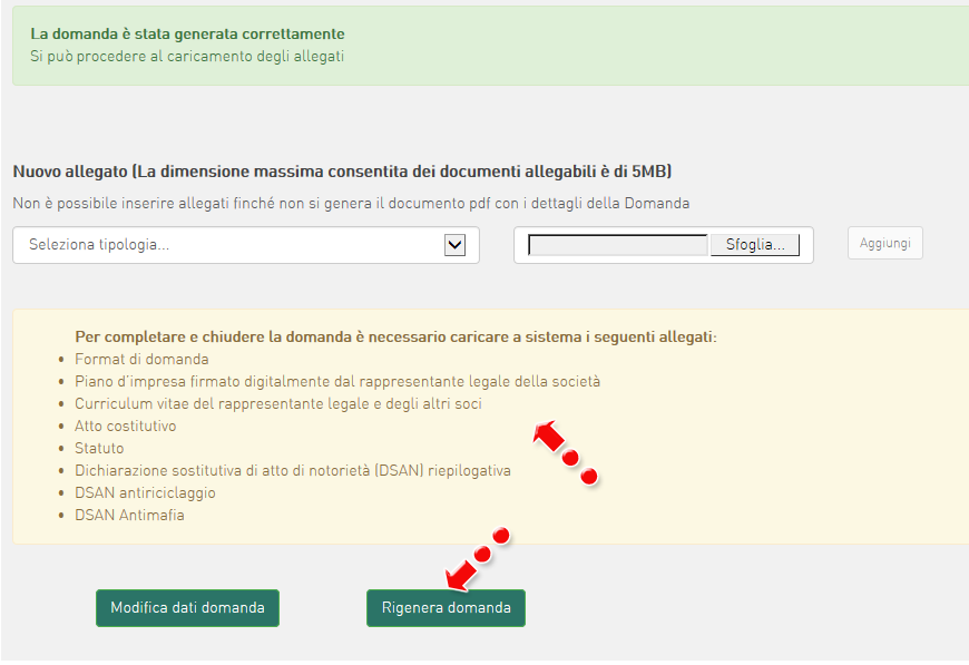 Figura 59 Generazione della domanda Una volta che la domanda è stata generata, il sistema elencherà gli allegati obbligatori da