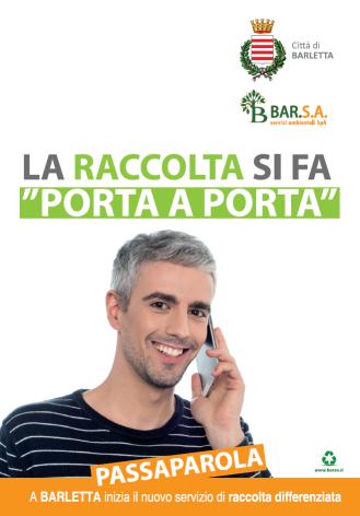 Immagine coordinata campagna - aprile/maggio/giugno Claim LA RACCOLTA SI FA PORTA A PORTA Pay-off A Barletta