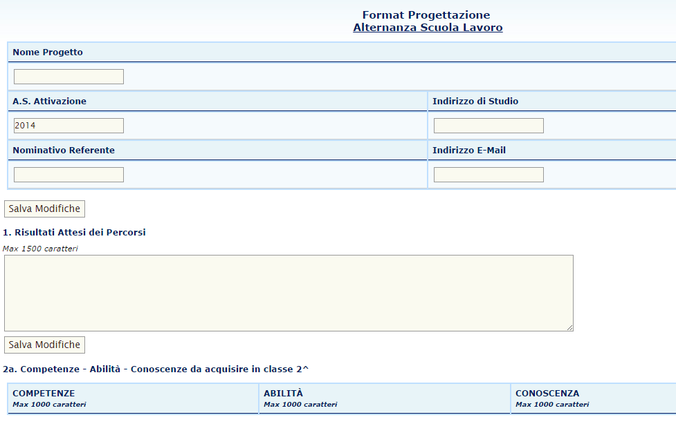 Per procedere alle fasi di inserimento dati di un Progetto, selezionare la funzione Aggiungi Si aprirà il Format Progettazione che dovrà essere compilato in ogni sua parte.