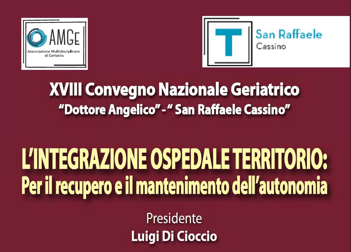 XVIII CONVEGNO NAZIONALE GERIATRICO Dottore Angelico 11-12-13 giugno 2015 - Cassino Il