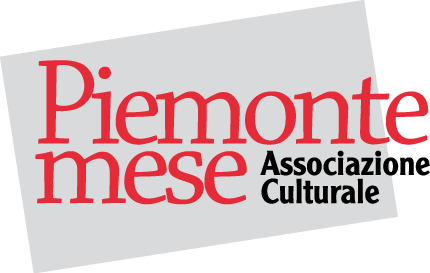 Inoltre, il giornale Piemonte Mese (www.piemontemese.