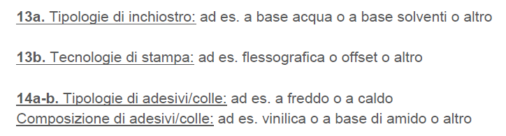 13. utilizzo di inchiostri sì no in caso affermativo: a. tipologie di inchiostro b. tecnologie di stampa 14a.