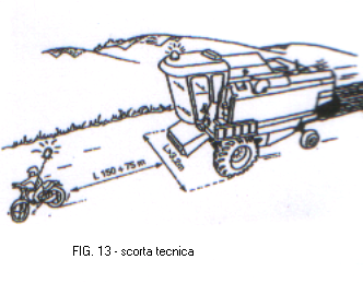 SCORTA TECNICA Le macchine agricole od operatrici eccezionali aventi larghezza fino a m. 3,20 o con sbalzo anteriore fino a m.