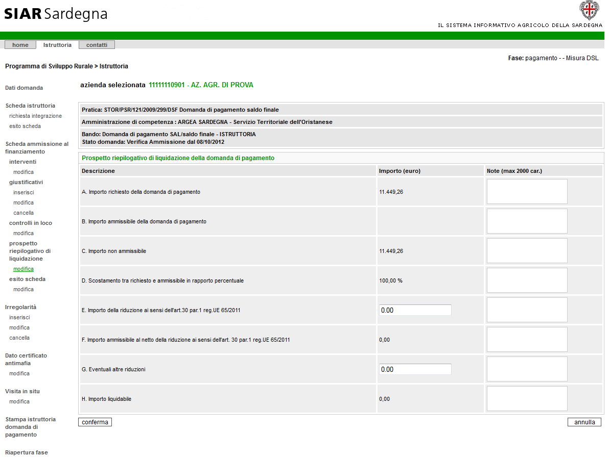 4.3.4. Prospetto riepilogativo di liquidazione Nel prospetto riepilogativo di liquidazione vengono visualizzati tutti gli importi registrati nelle fasi della pratica, compresi eventuali importi già