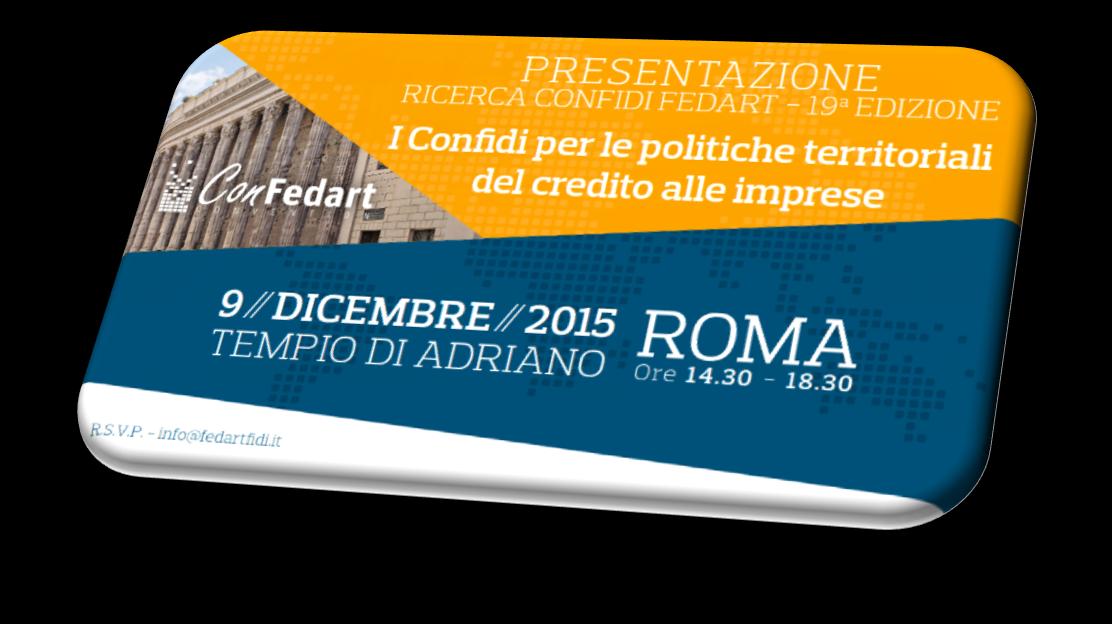 Presentazione Ricerca Confidi Fedart - 19 edizione I Confidi per le politiche territoriali del credito alle imprese.