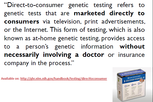 Direct-to-consumer genetic test In vista dell aumento dell offerta di test genomici predittivi di suscettibilità alle malattie complesse, tutte le autorità competenti hanno riconosciuto l importanza