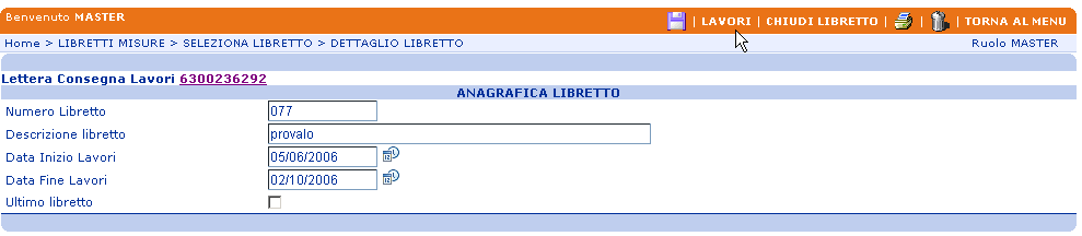 Inoltre da questa maschera è possibile: Salvare le informazioni di testata selezionando l icona Associare le operazioni dei lavori della LCL selezionando l icona Premendo l icona per il salvataggio