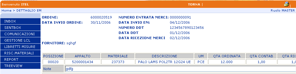 1.6.5 Inventario Funzione ancora non disponibile. 1.6.6 EM Entrata Merci Questa funzionalità è valida solo nell ambiente di Enel Rete Elettrica.