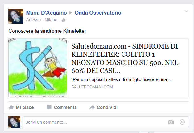 12 gennaio 2016 Onda Osservatorio SINDROME DI KLINEFELTER: COLPITO 1 NEONATO MASCHIO SU 500.