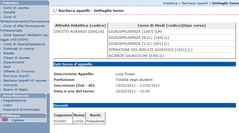 3. In questa schermata avrai modo di ricercare l appello d esame desiderato utilizzando svariati criteri di ricerca quali facoltà, corso di studi, data dell esame, docente oppure insegnamento.