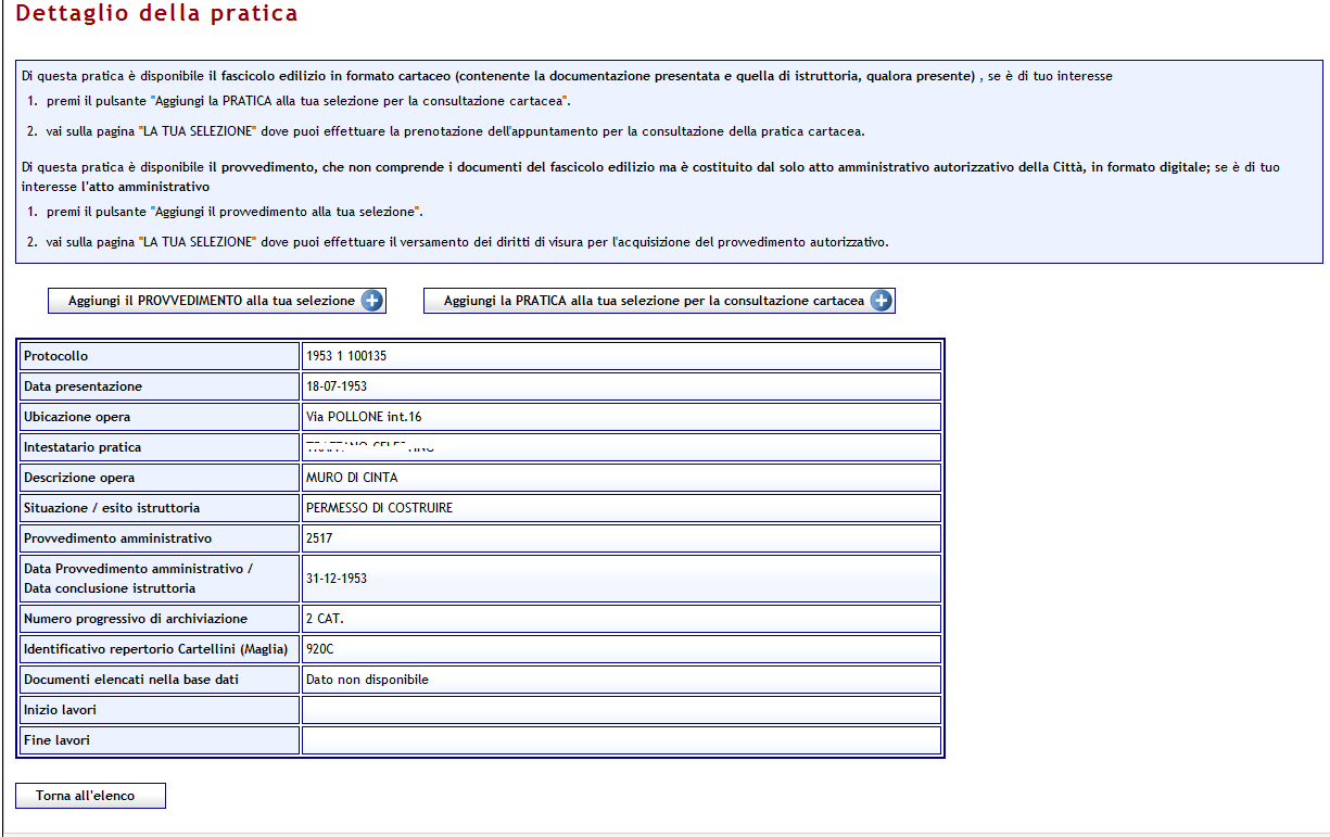 Figura 10 Nella prima parte della pagina compare un riquadro che riporta informazioni riguardanti: lo stato e la disponibilità della pratica e/o del Provvedimento Amministrativo associato; i