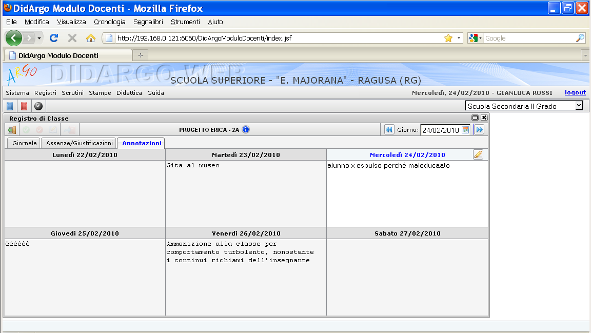 aggiungere sue personali annotazioni o modificare annotazioni scritte da altro docente presente in quel giorno nella stessa classe.