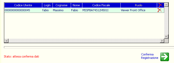 Figura 6 Una volta inserito almeno un utente si attiva la freccia verde Conferma Registrazione, cliccando la quale si conclude la registrazione.