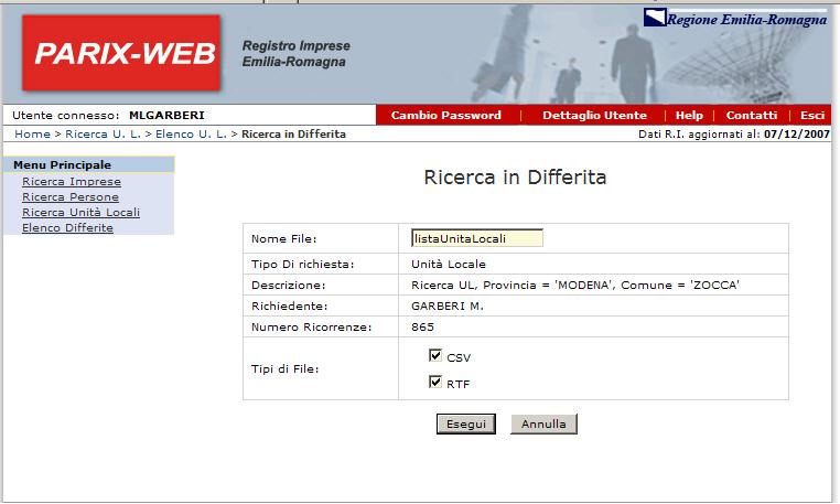 Prima di accodare una richiesta differita, il sistema riassume le caratteristiche della richiesta e offre la scelta del nome e del formato del/dei file da generare.