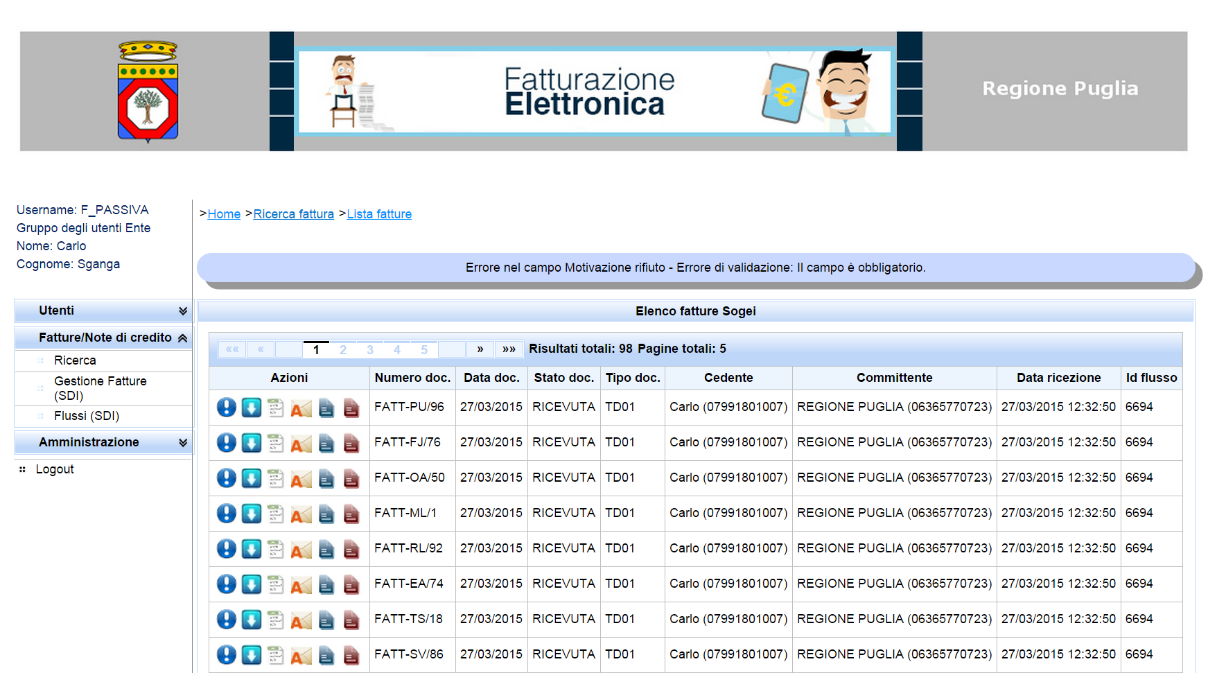 Figura 8 Lista fatture Si noti che l'elenco mostra le fatture ed il flusso associato ad ognuna di esse (in questo caso tutte le fatture visualizzate in figura appartengono ad uno stesso lotto cosi