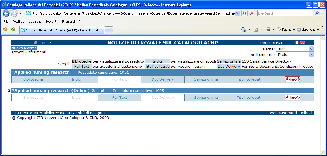 UNIVERSITA DI BOLOGNA - BIBLIOTECA CENTRALE CAMPUS DI RIMINI 2 Così si presentano in ACNP le descrizioni delle edizioni su carta e online di una rivista.