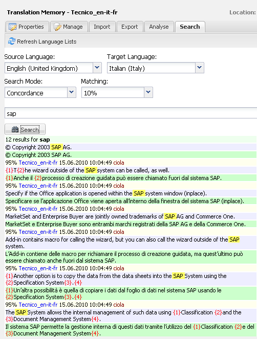 Esempio di risultato di un'analisi Eseguire una ricerca nella TM (concordance manuale) Selezionare a sinistra la TM. Fare clic sul registro Search.